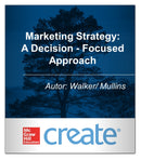 Create: Marketing Strategy: A Decision-Focused Approach
