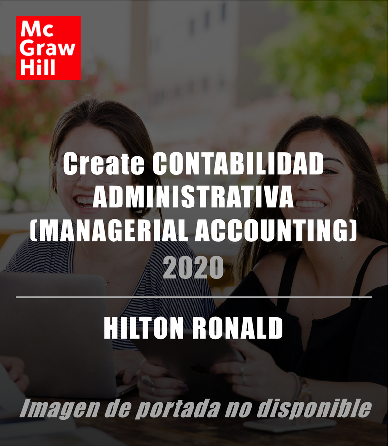 Create CONTABILIDAD ADMINISTRATIVA (MANAGERIAL ACCOUNTING)