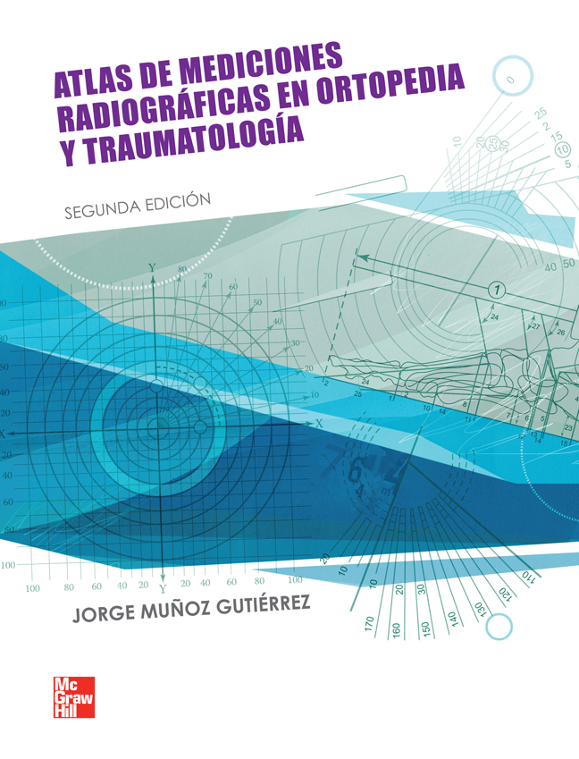 VS-ATLAS DE MEDICIONES RADIOGRAFICAS EN ORTOPEDIA Y TRAUMATO