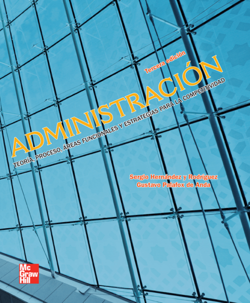 VS ADMINISTRACION TEORIA PROCESO AREAS FUNCIONALES Y ESTRATE (HERNANDEZ SERGIO) - Donación TESE McGraw-Hill