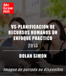 VS PLANIFICACION DE RECURSOS HUMANOS UN ENFOQUE PRACTICO (DOLAN SIMON) - Donación TESE McGraw-Hill