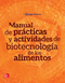 VS-MANUAL DE PRACTICAS DE ACTIVIDADES BIOTECNOLOGIA DE ALIME