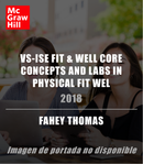 VS-ISE FIT & WELL CORE CONCEPTS AND LABS IN PHYSICAL FIT WEL