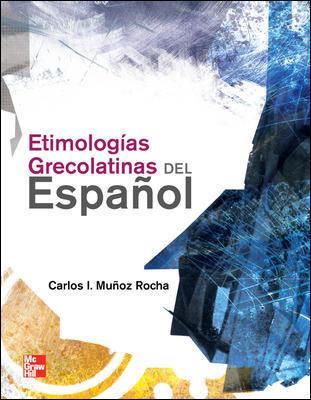 VS-ETIMOLOGIAS GRECOLATINAS DEL ESPAÑOL