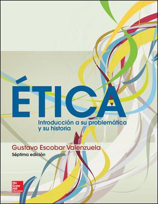 VS-ETICA INTRODUCCION A SU PROBLEMATICA Y SU HISTORIA