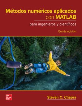 METODOS NUMERICOS APLICADOS CON MATLAB PARA INGENIEROS Y CIENTIFICOS (STEVEN C. CHAPRA) - Donación UPMH McGraw-Hill