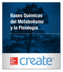 Create: Bases Químicas del Metabolismo y la Fisiología