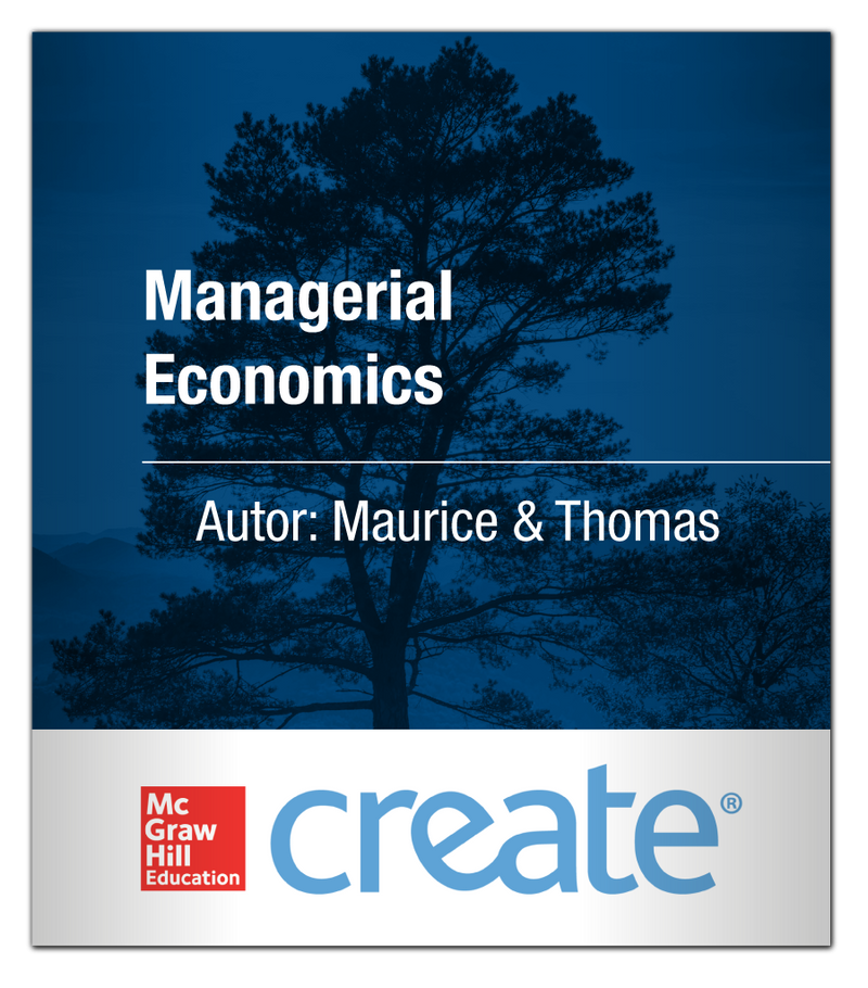 Create: Managerial Economics 9781308647708 McGraw-Hill