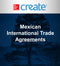 Create: Mexican International Trade Agreements