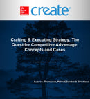 Create-Crafting & Executing Strategy: The Quest for Competitive Advantage: Concepts and Cases