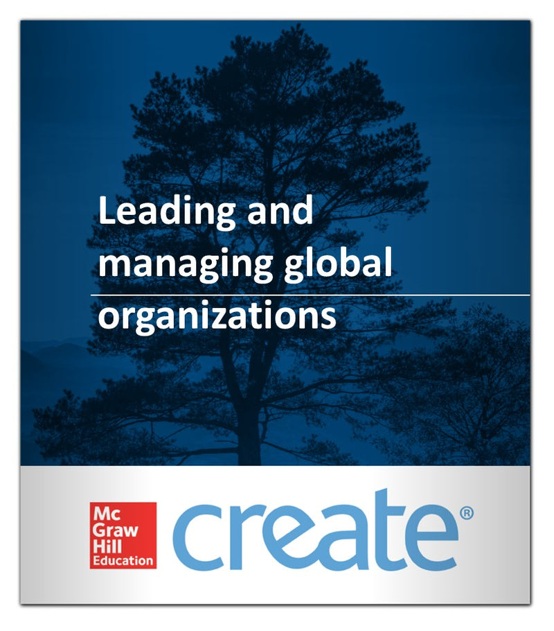 Create: Leading and Managing Global Organizations